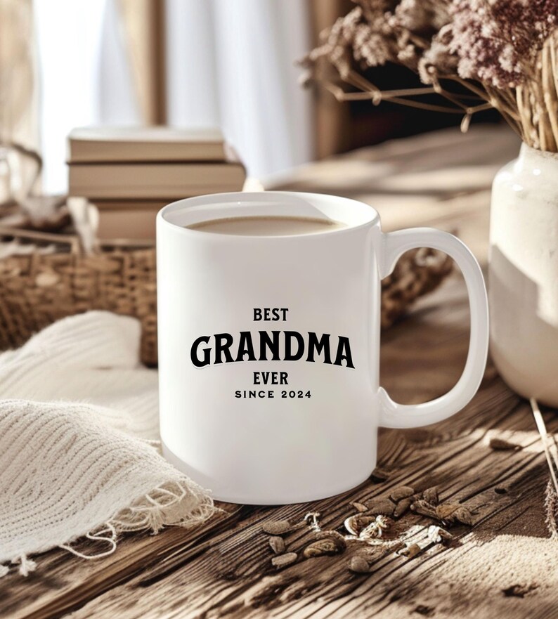 Custom Best Grandma Ever Mug, Grammy Mug, Mimi Tea Cup, Gigi Coffee Mug