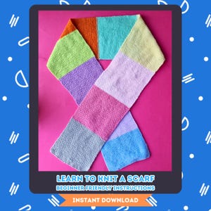 Learn to knit a scarf, beginner friendly instructions, instant download with video resources