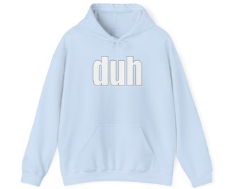 Unisex Heavy Blend™ Hooded Sweatshirt "Duh-No Duh" Bring the 80's back