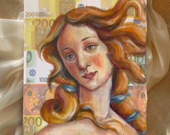 "Originale Malerei ""Venus in Euros"", Geldbild, Geldbild, Geldmagnet, Erfolgsbild, Venus Botticelli"