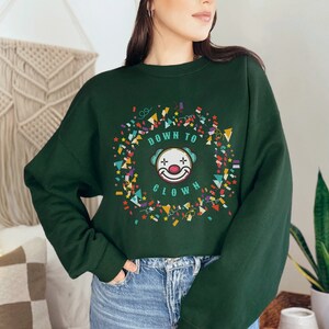 Down to Clown Sweatshirt | ClownCore Clown Shirt Funny Clown ClownCore Clothing Clown Costume Circus Cute Clown Funny Shirt Clown Lover
