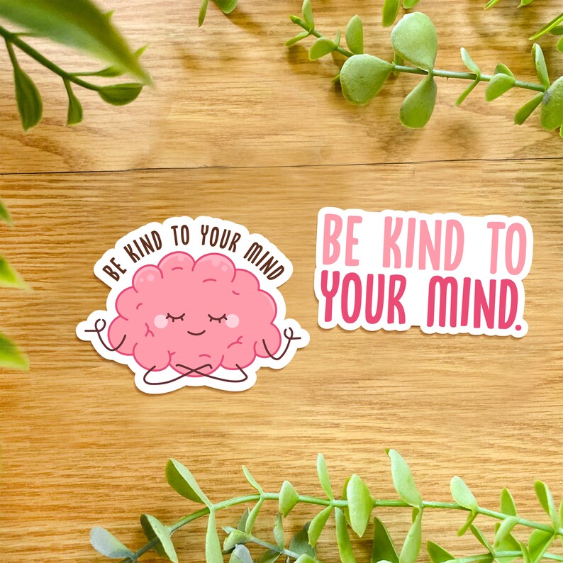 Mental Health Awareness Sticker Be Kind to Your Mind Meditation Brain ...