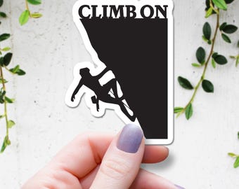 Climb On Sticker Rock Climber Silhouette Decal Adventure Sports Laptop Sticker Extreme Sports Climbing Gift Motivational Vinyl Decal Outdoor