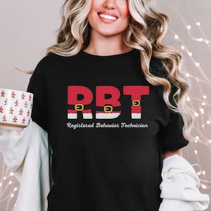 RBT Santa Christmas Shirt Behavior Analyst Tshirt RBT Gifts Autism Teacher Holiday Gift Future rbt ABA Neurodiversity Tee Graduation Gift