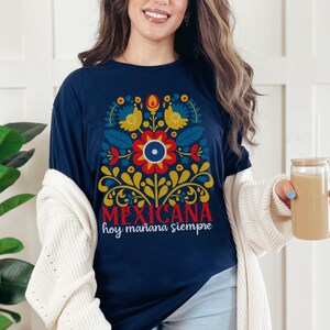 Mexicana Floral Shirt Playeras Mexicanas Mexico Vibrant Flowers Hispanic Heritage Month Tee Viva Latina Pride Gift Fiesta Regalos Para Mama