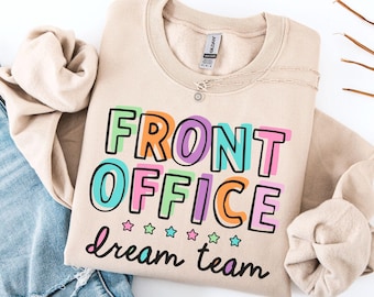 Front Office Dream Team Sweatshirt, Back to School Staff Secretary Crewneck, Office Crew Gift