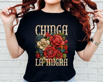 Anti Trump Chinga La Migra Shirt Immigration Antiracist Mexican Pride Tshirt La Migra Social Activist Migrant Protest T-shirt Political Tee