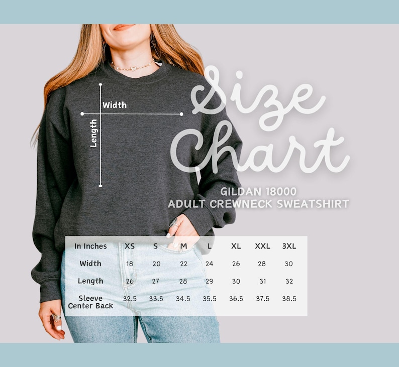 May include: Size chart for Gildan 18000 adult crewneck sweatshirt. The chart shows measurements in inches for width, length, sleeve, and center back for sizes XS to 3XL.