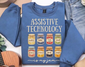 Assistive Technology Is My Jam Sweatshirt Neurodiversity Inclusion Autism Awareness Teacher AT AAC Crewneck Sped Education School Grad Gift