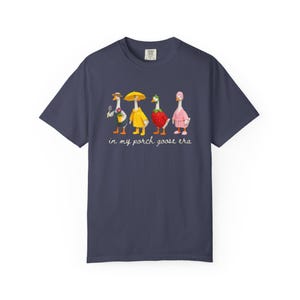 In My Porch Goose Era Comfort Colors Shirt, Backyard Garden Geese Lover Tshirt, Funny Goose Gift Denim