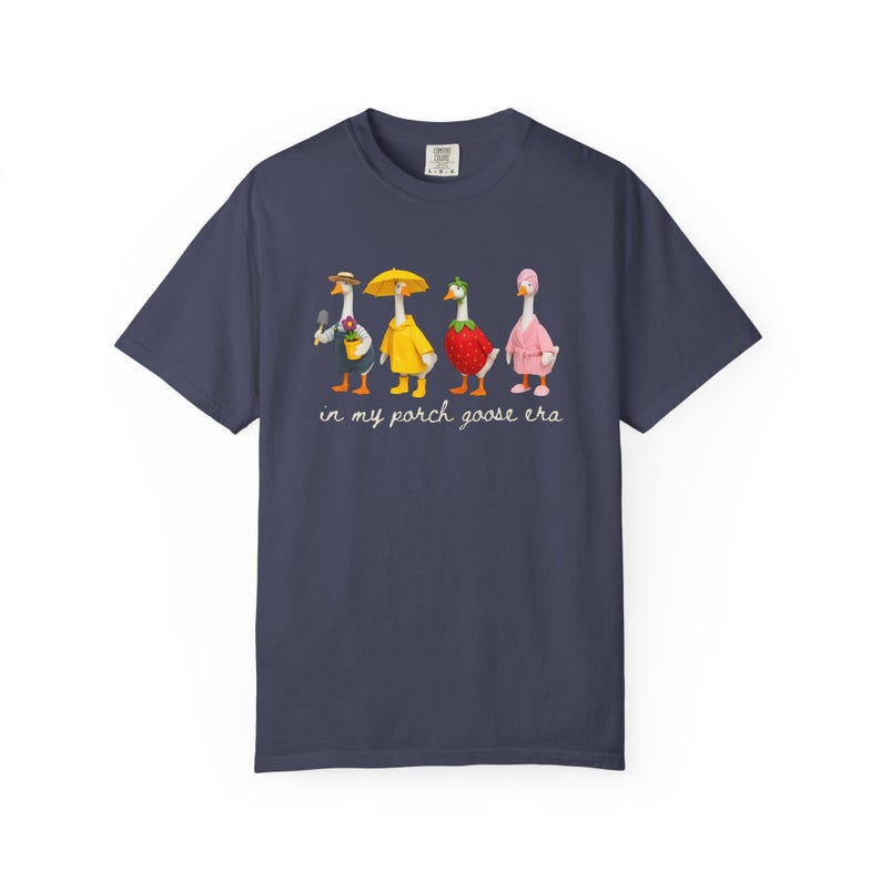 In My Porch Goose Era Comfort Colors Shirt, Backyard Garden Geese Lover Tshirt, Funny Goose Gift Denim