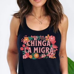 Chinga La Migra Anti Trump Tank Top Immigration Antiracist Mexican Pride La Migra Social Activist Migrant Protest Racerback Political Tee