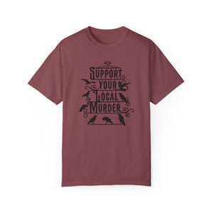 Support Your Local Murder Shirt, Comfort Colors Crow T shirt, Raven Edgar Allan Poe Literature Tee, Vulture Culture Crowcore Gift Vineyard