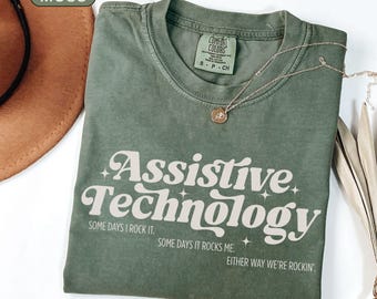 Assistive Technology Comfort Colors Shirt AT Team Neurodiversity Teacher Gift Special Education Awareness AAC Grad Gift Inclusion asd COTA