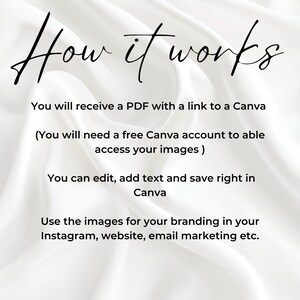 May include: Text on a white background explaining how to use a Canva template. You will receive a PDF with a link to a Canva template. You will need a free Canva account to access your images. You can edit, add text and save right in Canva. Use the images for your branding in your Instagram, website, email marketing etc.