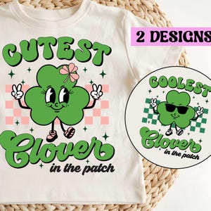 Cutest Clover in the Patch SVG, Girl St Patrick Day SVG, Coolest Clover In The Patch, Boy St Patrick Day Svg, Shamrock Svg, Kids Patrick Day