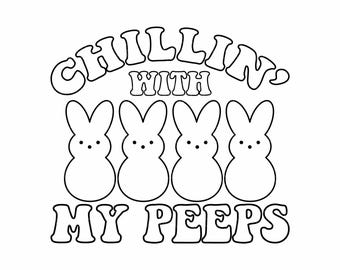 Chillin With My Peeps Svg, Easter Peeps Coloring Svg, Easter Svg, Easter Coloring Page Printable, Svg File for Cricut, Png Sublimation