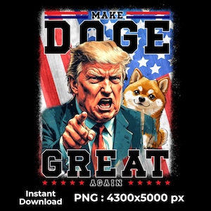 Make Doge Great Again PNG | Funny Trump Doge Meme Digital Download | Dogecoin Crypto Meme Art | USA Patriotic Shirt Design