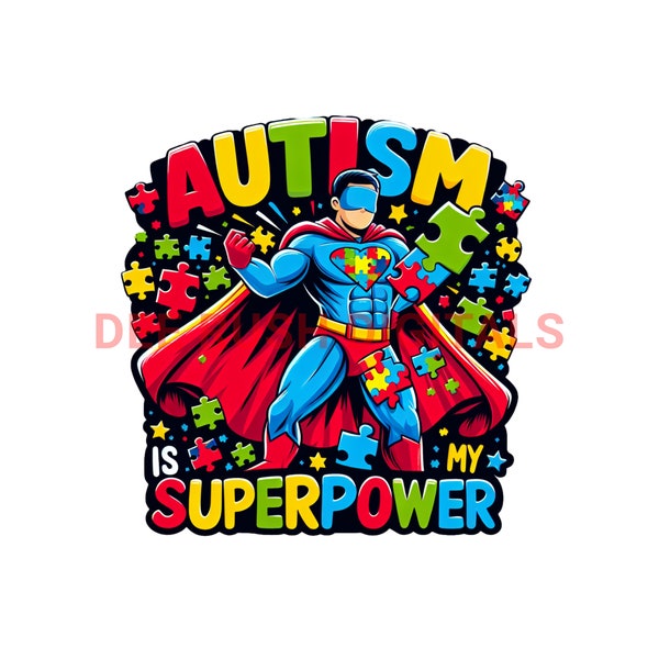 Autism is my superpower PNG - Autism is my super power png digital download - Superhero design graphic - Autism superhero printable art