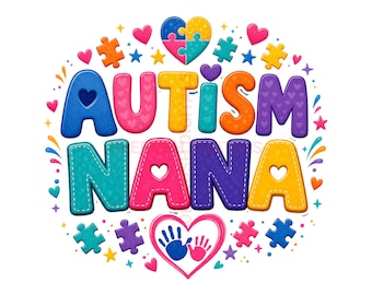 Autism Nana Png, Autism Grandma Design, Autism Awareness Gift, Neurodiversity Grandma Shirt, Autism Nana Digital Download