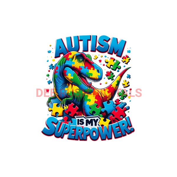 Autism is my superpower png - Autism dinosaur png - Autism is my super power png -  Autism t rex dinosaur design