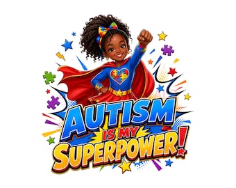 Black Girl Autism Superhero Png, Autism Is My Superpower, Autistic Black Girl Shirt Design, Black Autism Png, Autism Awareness Download
