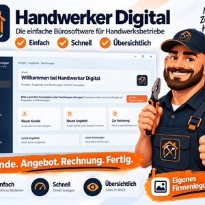 May include: A digital software interface titled Handwerker Digital for trade businesses, featuring a dashboard for managing customers, quotes, and invoices. An illustrated worker in a navy uniform holds pliers, with text overlays emphasizing efficiency and ease of use.