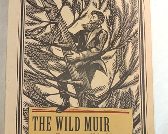 The Wild Muir - Twenty Two of John Muirs greatest adventures