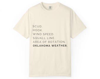 Oklahoma Weather T-Shirt Comfort Colors Storm Season Meteorology Gift OKC Tornado Season Twister Storm Chaser Birthday Present Hurricane