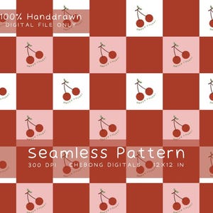May include: A seamless pattern featuring a checkered grid of dark red and light pink squares. Each square contains a pair of red cherries with green stems and the text "HAPPY CHERRY". The image includes the text "100% HANDDRAWN DIGITAL FILE ONLY", "SEAMLESS PATTERN", "300 DPI", "CHEBONG DIGITALS", and "12X12 IN".