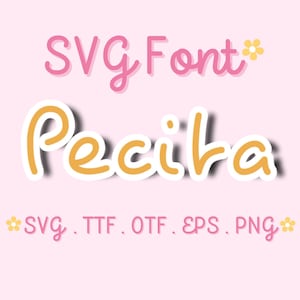 May include: A digital graphic design featuring the words "SVG Font Pecila" in pink and yellow, with file type extensions listed below. The background is a solid light pink color. The font is a playful, handwritten style.
