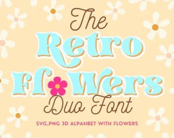 May include: The Retro Flowers Duo Font SVG, PNG 3D Alphabet with Flowers. A blue and white font with a flower graphic in the middle of the word "Flowers". The font is set against a background of white daisies on a light yellow background.