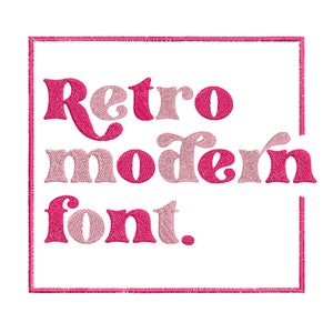 Retro Modern Font with Frames Embroidery Designs, 4 sizes ,Satin Stitch Embroidery,Retro Embroidery font,Vintage font,Groovy Font,serif font