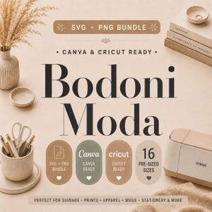 May include: A digital design bundle titled Bodoni Moda featuring SVG and PNG files. The graphic includes text labels for Canva and Cricut compatibility, 16 pre-sized options, and a neutral beige colour palette with dark brown typography.