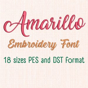 May include: A digital embroidery font design with the word "Amarillo" in a script style, in a pink hue. Below, the words "Embroidery Font" are in a gold color. The text "18 sizes PES and DST format" is in green.
