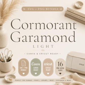 May include: A digital design bundle featuring the text "Cormorant Garamond LIGHT" with "SVG + PNG BUNDLE" and "CANVA & CRICUT READY" labels. Includes a Cricut machine, books, and decorative items. Perfect for signage, prints, apparel, and more.