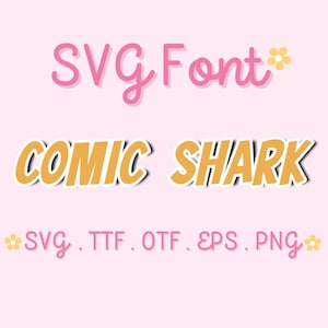 Puede incluir: Un fondo rosa con el texto "SVG Font" en escritura rosa, "COMIC SHARK" en amarillo con un contorno blanco y extensiones de tipo de archivo. La imagen incluye pequeños gráficos de flores.