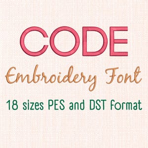 May include: A digital graphic with the word "CODE" in a bold, pink font above the words "Embroidery Font" in a cursive, gold font. Below, the text reads "18 sizes PES and DST format" in green.