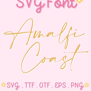 May include: A pink background with the words "SVG Font" in pink and "Amalfi Coast" in gold script. Below, it lists "SVG. TTF. OTF. EPS. PNG" in pink.