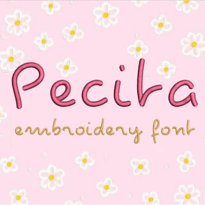 May include: A pink background with white and yellow daisy illustrations. The word "Pecita" is written in a cursive, pink font above the words "embroidery font" in a gold cursive font.