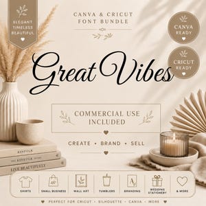 May include: A digital graphic advertisement for a Canva and Cricut font bundle titled Great Vibes. The beige-toned image features text, icons for shirts, small business, wall art, tumblers, branding, and wedding stationery, with commercial use included.