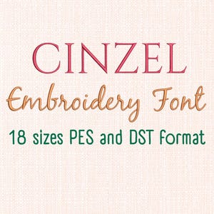 May include: A digital embroidery font design with the word "CINZEL" in a red serif font, "Embroidery Font" in a cursive orange font, and the text "18 sizes PES and DST format" in green.