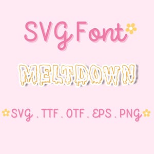 Könnte beinhalten: Ein rosa Hintergrund mit den Worten "SVG Font" in einer Schreibschrift und dem Wort "MELTDOWN" in einer tropfenden Schriftart. Darunter stehen die Dateitypen: SVG, TTF, OTF, EPS und PNG. Das Bild hat eine verspielte, feminine Ästhetik.