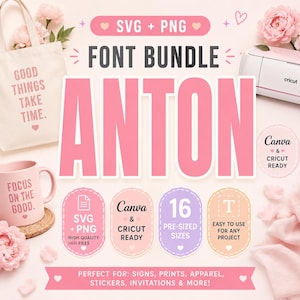 May include: A pink font bundle graphic with the word "ANTON" in large letters. The image includes a tote bag, mug, and Cricut machine. Text includes "SVG + PNG", "Canva & Cricut Ready", and "16 Pre-sized Sizes".