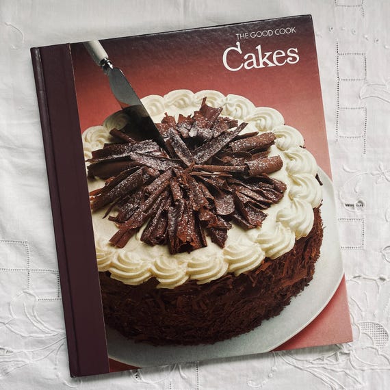 Book - Cakes: The Good Cook, Techniques and Recipes by the Editors of Time-Life Books Hardcover – Illustrated, 1981, Vintage Cookbooks