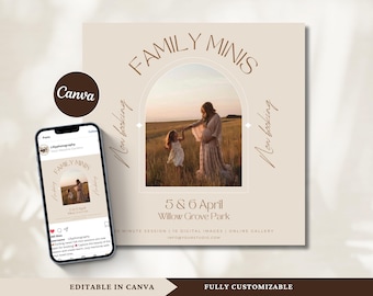 May include: A beige and brown social media graphic with an archway design. The graphic advertises family mini photo sessions. The text reads "Family Minis Now Booking 5 & 6 April Willow Grove Park 20 Minute Session | 15 Digital Images | Online Gallery info@yourstudio.com Editable in Canva Fully Customizable".