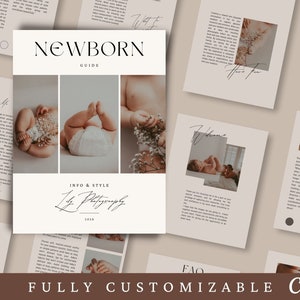 May include: A guide for newborn photography with a beige background and a title that reads "NEWBORN GUIDE". The guide includes images of a newborn baby, a photographer, and text about info and style. The text at the bottom reads "FULLY CUSTOMIZABLE Canva".