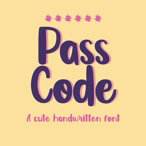 Può includere: Un design di font scritto a mano in viola e rosa con il testo "Pass Code" e le parole "A cute handwritten font" sotto.