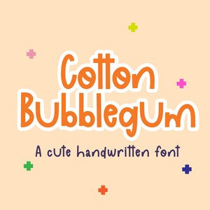 May include: Orange handwritten font that says "Cotton Bubblegum" with the words "A cute handwritten font" below it. The background is a light peach color with small colorful plus signs scattered around the text.