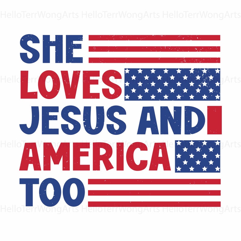 May include: A graphic design with the text "SHE LOVES JESUS AND AMERICA TOO" in red and blue, with American flag elements. The design is on a white background.
